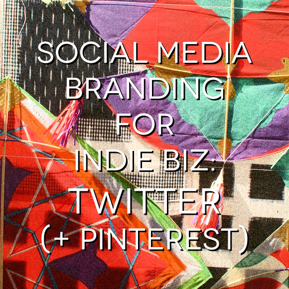 Social Media Branding for Small Biz: Twitter + Pinterest