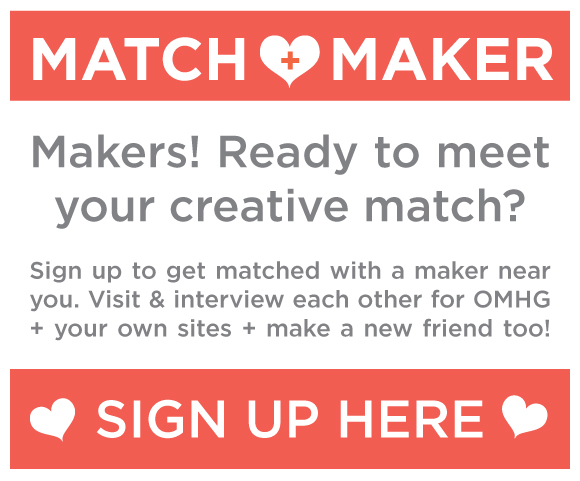 Match + Maker: Sign Up to Meet Your Creative Match on Oh My! Handmade