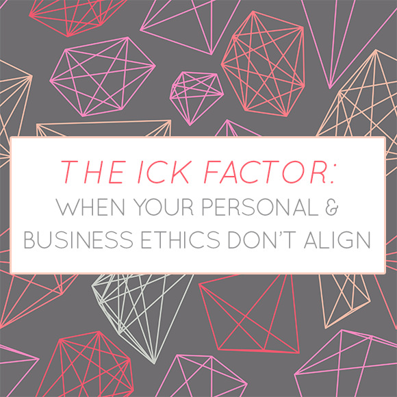 The Ick Factor: When Your Personal and Business Ethics Don't Align, Bev Feldman