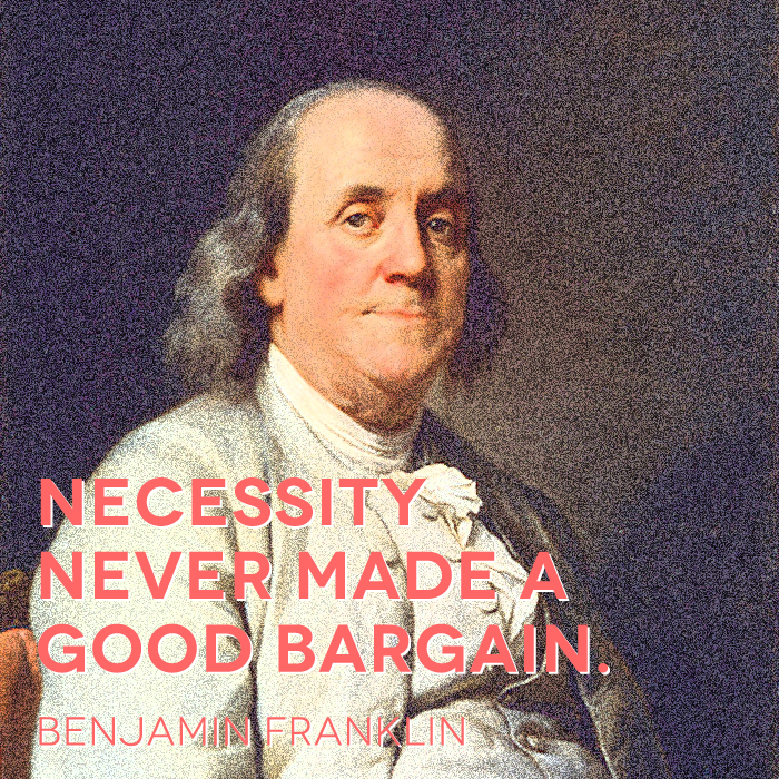 Ben Franklin Quote: Bargain