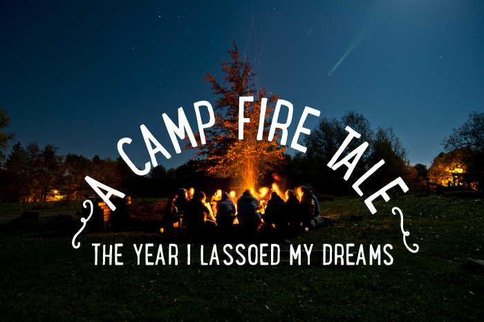 A Campfire Tale: The Year I Lassoed My Dreams, Lisa Jacobs for OMHG