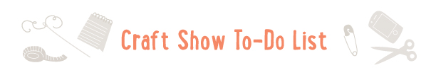 Craft Show To Do List Template Don t Start From Scratch Oh My Handmade Craft Show To Do List Template Don t Start From Scratch Oh My Handmade