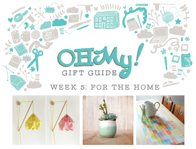 Oh My! Gift Guide: For the Home