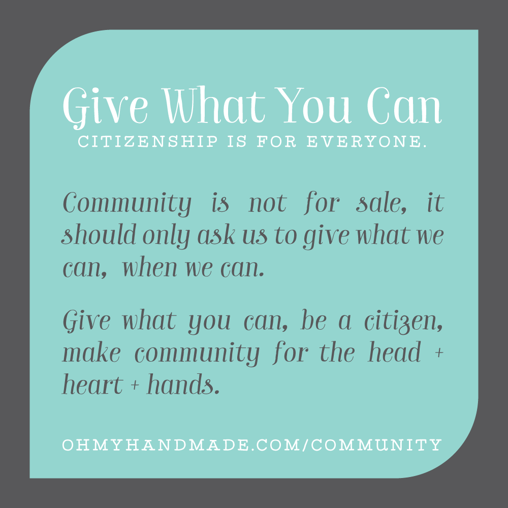 Give What You Can: Community is not for sale, citizenship is for everyone