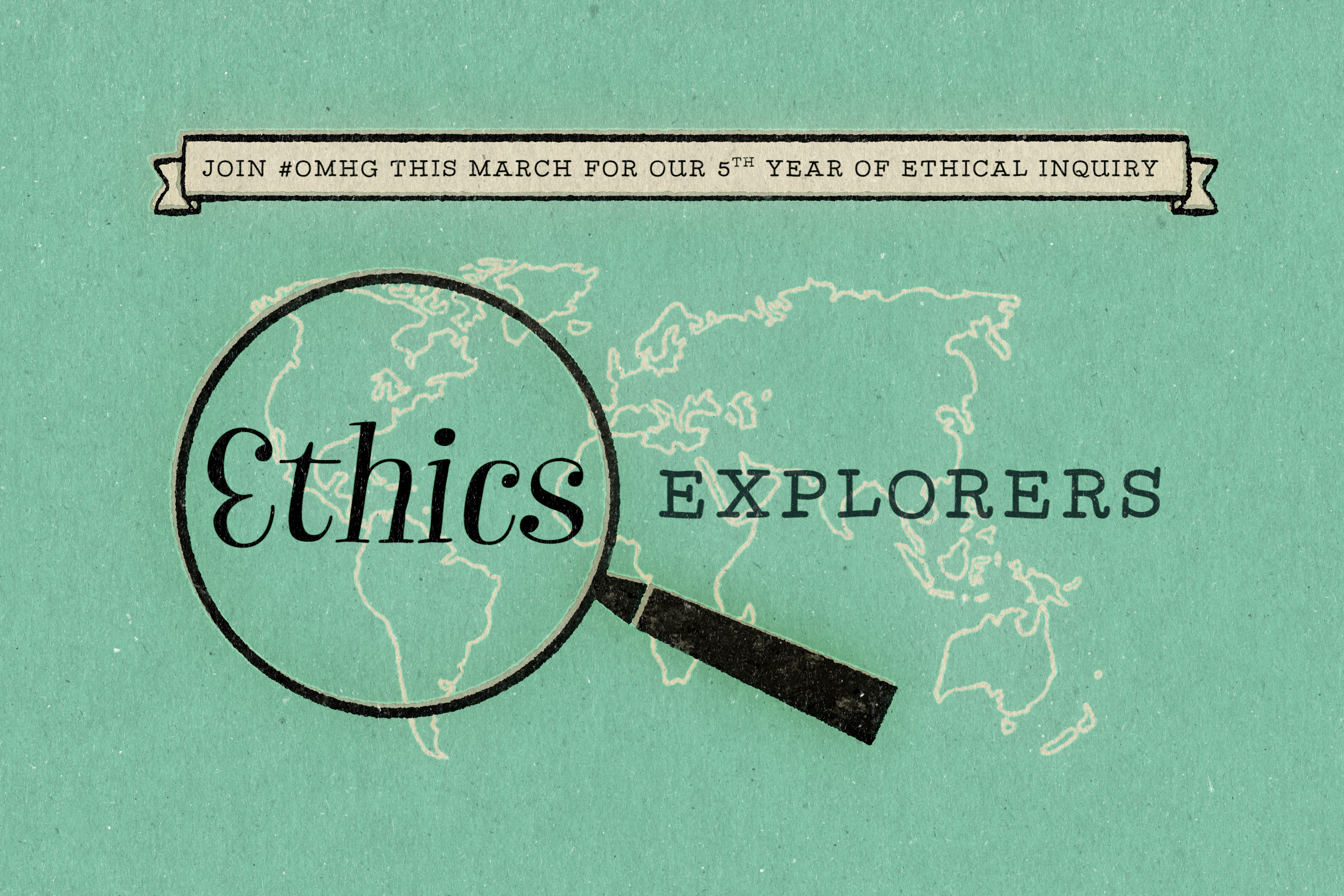 Ethics Explorers: OMHG's 5th Annual Ethical Inquiry